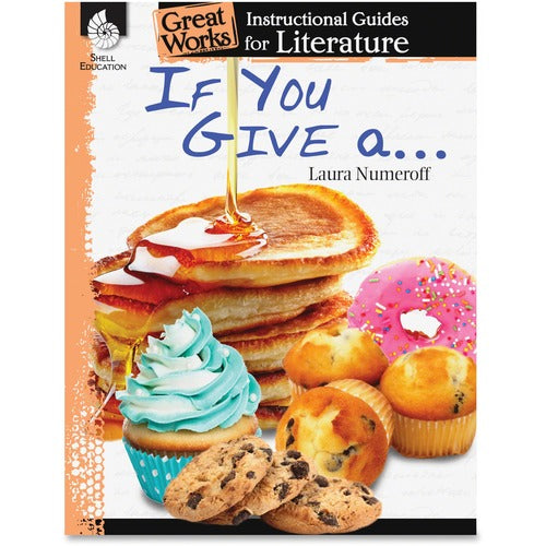 Shell Education Teacher Created Materials  Instructional Guide Book, If You Give Series, Gr K-3, Multi
