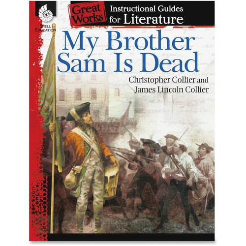 Shell Education Teacher Created Materials  Instructional Guide Book, My Bother Sam is Dead, Grade 4-8