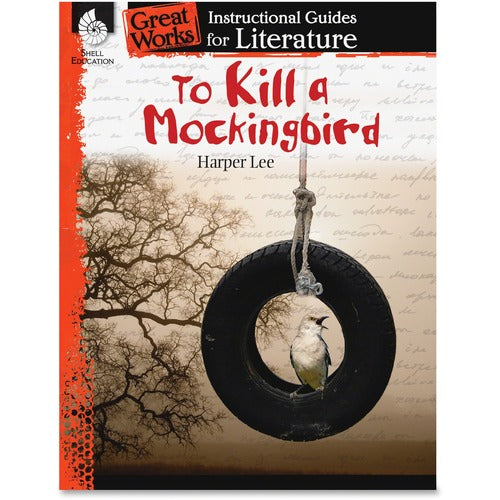 Shell Education Teacher Created Materials  Instructional Guide Book, To Kill A Mockingbird, Grade 9-12