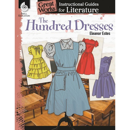 Shell Education Teacher Created Materials  Instructional Guide for Literature,The Hundred Dresses,K-3